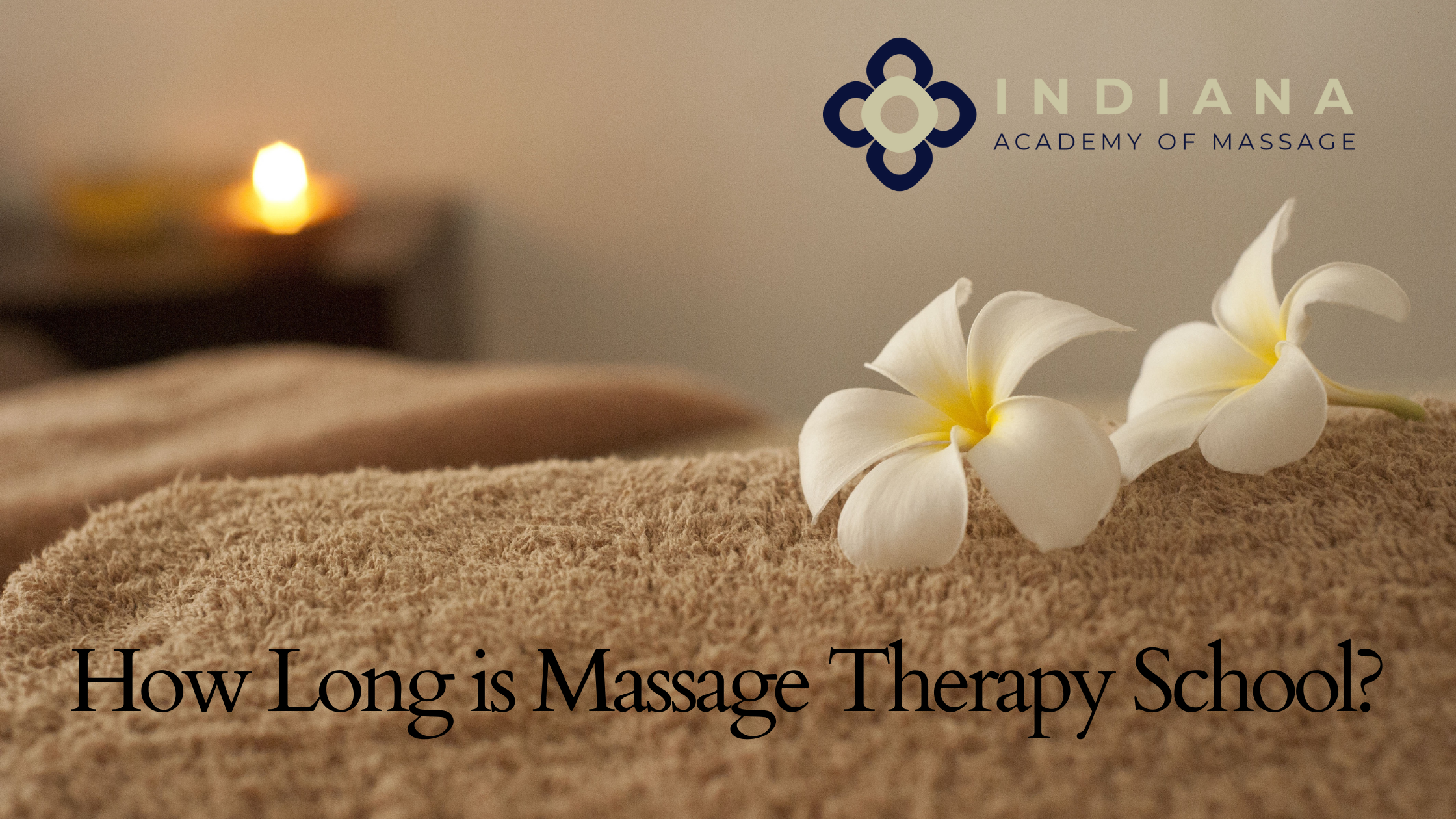 How Long is Massage Therapy School?